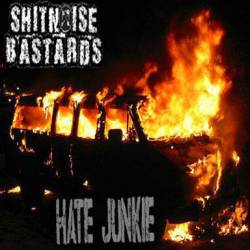 Shitnoise Bastards : Shitnoise Bastards - Hate Junkie Shitnoise Bastards : Shitnoise Bastards - Hate Junkie